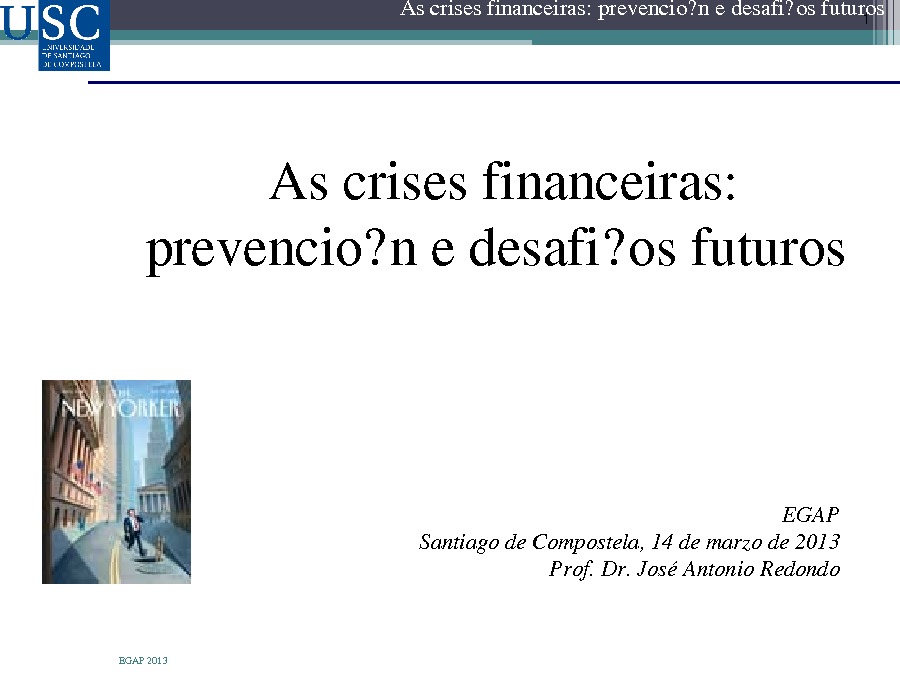 As crises financeiras: prevención e desafíos futuros